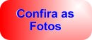 CONFIRA FOTOS
